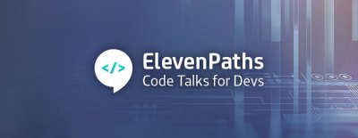 ElevenPaths Code Talks for Devs