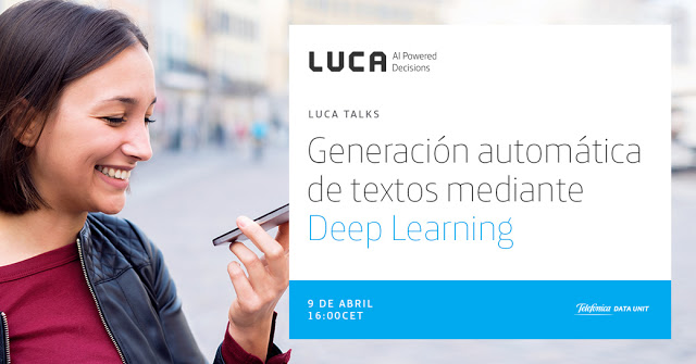 LUCA Talk: Generación automática de textos mediante Deep Learning