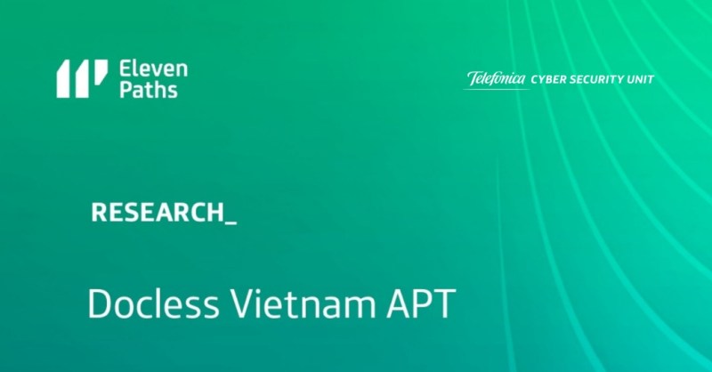 Nueva investigación: Docless Vietnam APT. Un interesante malware contra el gobierno de Vietnam