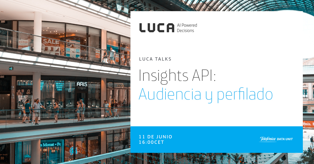 LUCA Talk: Insights API -Audiencia y perfilado