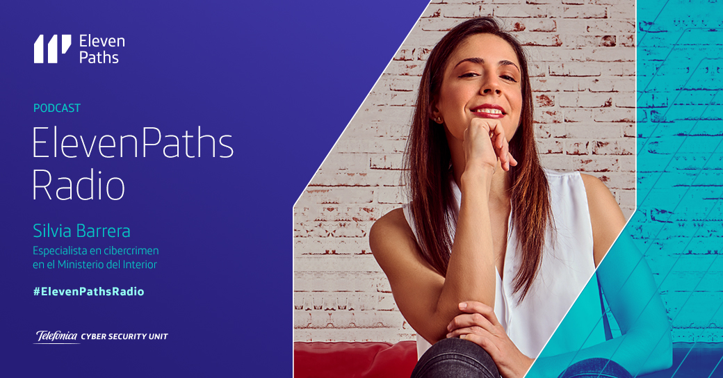 ElevenPaths Radio – 1×04 Entrevista a Silvia Barrera