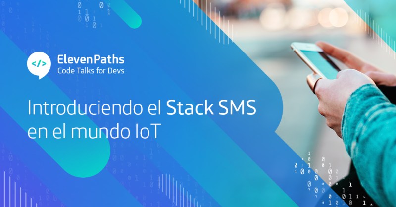 Code Talks for Devs - Introduciendo el Stack SMS en el mundo IoT