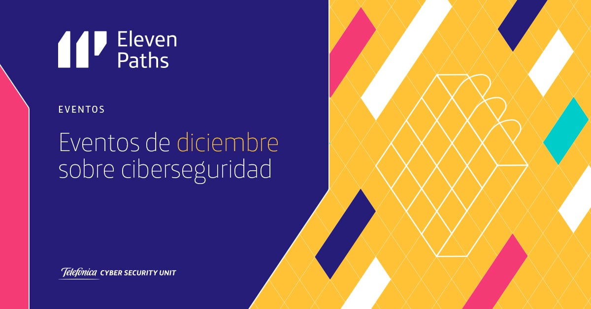 Eventos en los que participa ElevenPaths en diciembre
