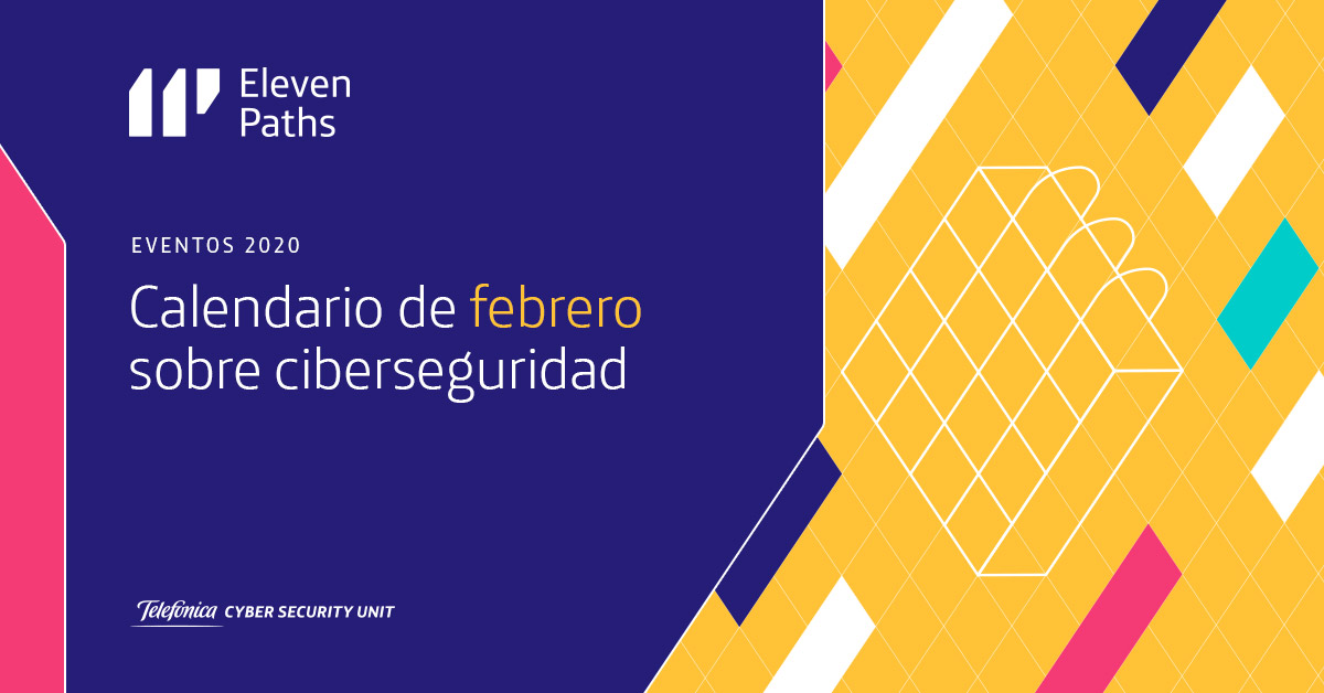 Eventos en los que participa ElevenPaths en febrero de 2020