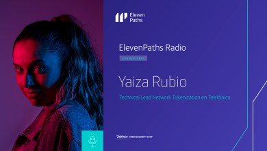ElevenPaths Radio – 2×07 Entrevista a Yaiza Rubio
