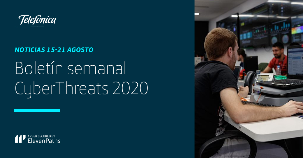 Noticias de Ciberseguridad: Boletín semanal 15-21 de agosto