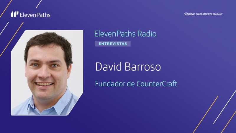 ElevenPaths Radio 3x01 - Entrevista a David Barroso