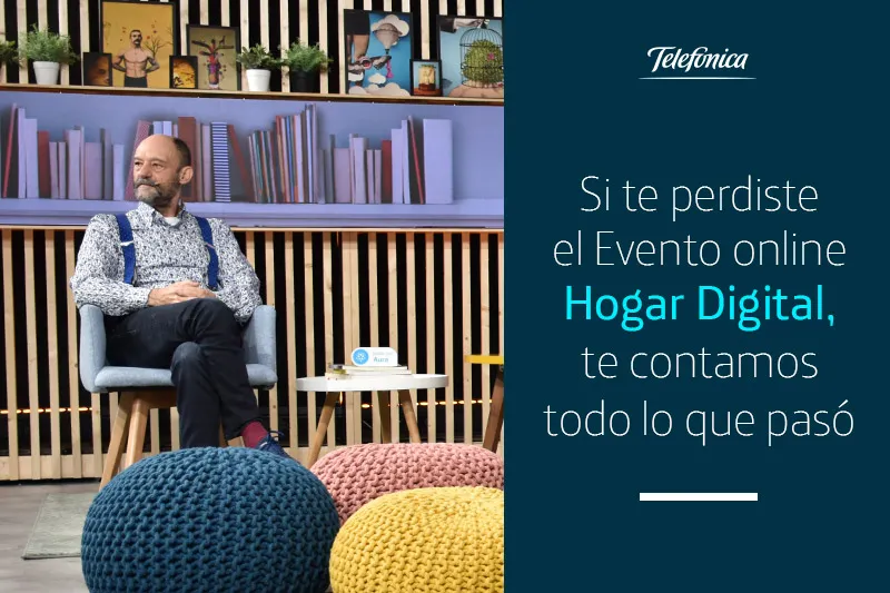 El Hogar Digital de Telefónica permite acercar empresas y clientes de forma fácil, cómoda y segura