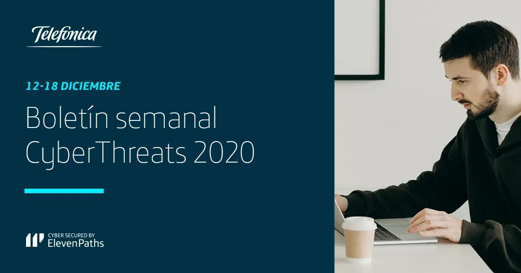 Noticias de Ciberseguridad: Boletín semanal 12-18 de diciembre