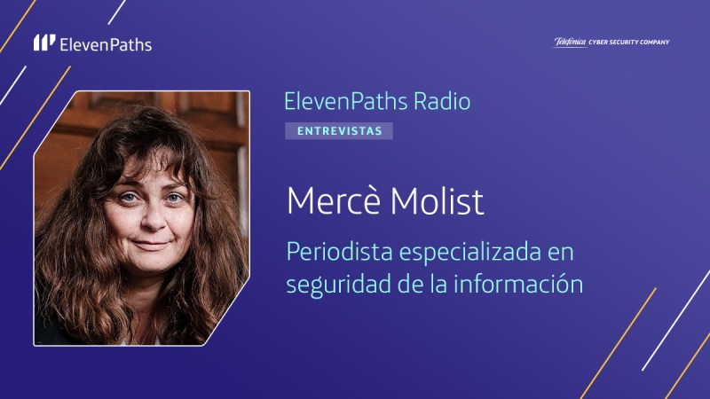 ElevenPaths Radio 3×07 – Entrevista a Mercè Molist