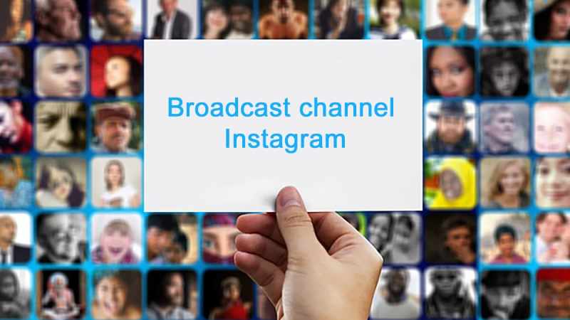 Broadcast channel Instagram